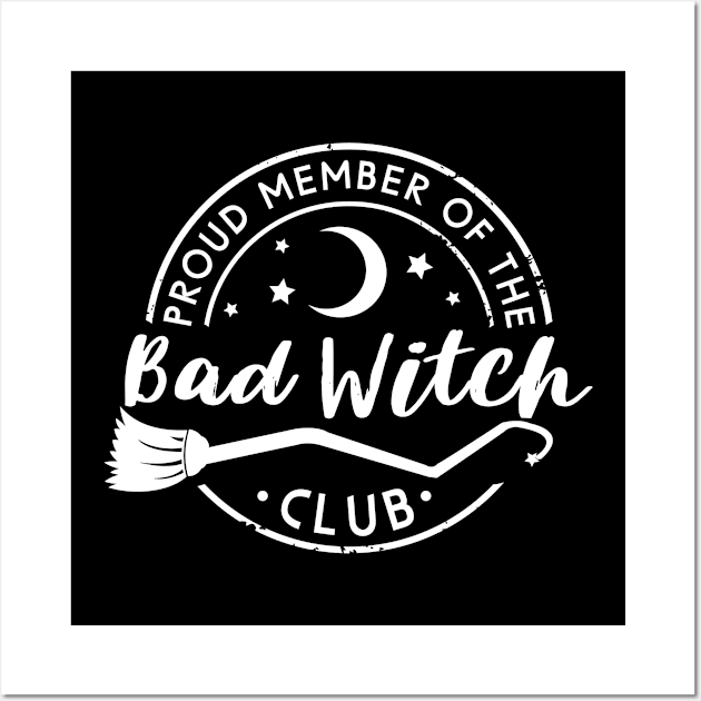 Proud member of the Bad Witch Club Funny Halloween womens Wall Art by Shop design